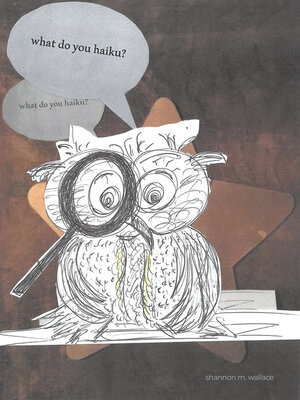 cover image of What Do You Haiku?